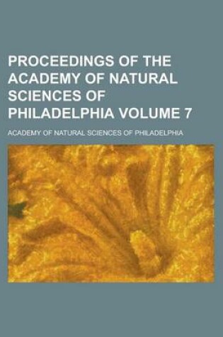 Cover of Proceedings of the Academy of Natural Sciences of Philadelphia Volume 7