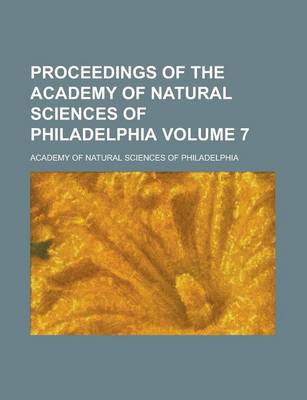 Book cover for Proceedings of the Academy of Natural Sciences of Philadelphia Volume 7