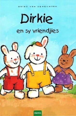 Cover of Dirkie en sy vriendjies: Dirkie-reeks