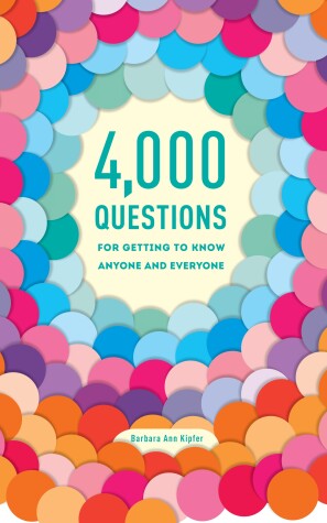 Book cover for 4,000 Questions for Getting to Know Anyone and Everyone, 2nd Edition