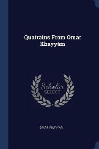 Cover of Quatrains from Omar Khayym