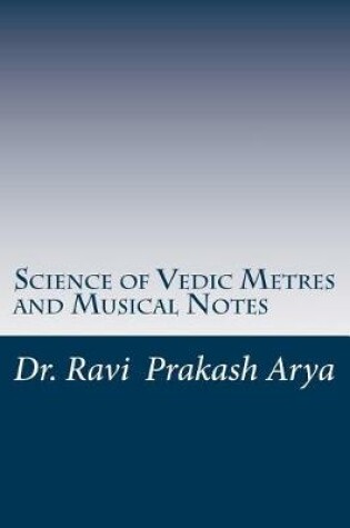 Cover of Science of Vedic Metres and Musical Notes
