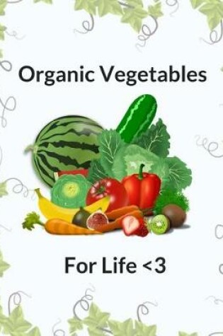 Cover of Organic Vegetables for Life