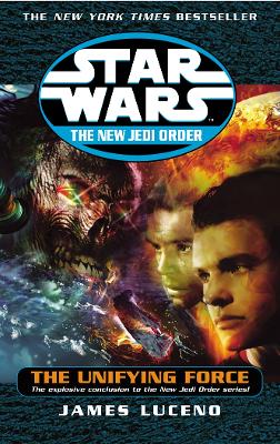 Book cover for The New Jedi Order - The Unifying Force
