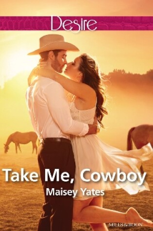 Cover of Take Me, Cowboy (A Copper Ridge Desire 1)