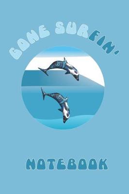 Book cover for Gone Surfin' Blue Dolphins on a Wave Notebook