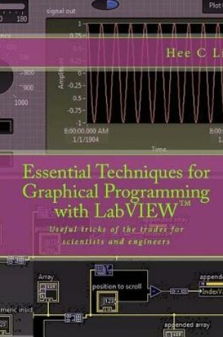 Cover of Essential Techniques for Graphical Programming with LabVIEW