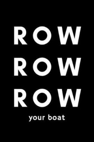 Cover of Row Row Row Your Boat