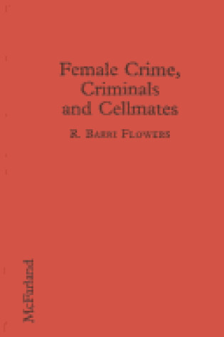 Cover of Female Crime, Criminals and Cellmates