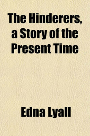 Cover of The Hinderers, a Story of the Present Time