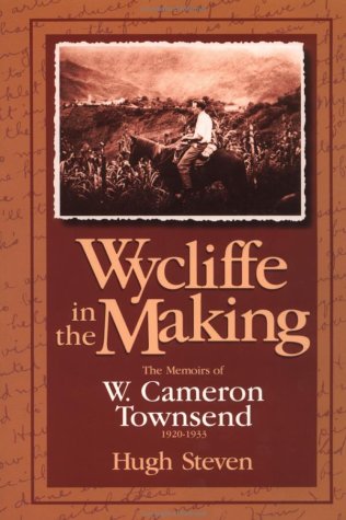 Book cover for Wycliffe in the Making: Memoirs of William Cameron Townsend