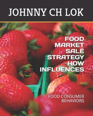 Book cover for Food Market Sale Strategy How Influences