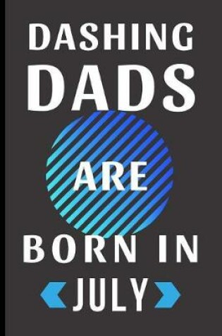 Cover of Dashing Dads Are Born in July