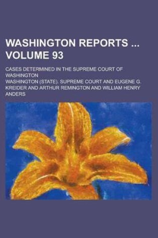 Cover of Washington Reports; Cases Determined in the Supreme Court of Washington Volume 93