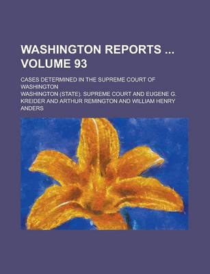 Book cover for Washington Reports; Cases Determined in the Supreme Court of Washington Volume 93