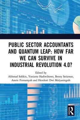 Cover of Public Sector Accountants and Quantum Leap: How Far We Can Survive in Industrial Revolution 4.0?