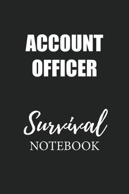 Book cover for Account Officer Survival Notebook