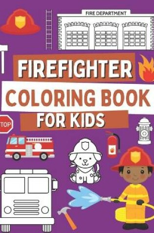 Cover of Firefighter Coloring Book For Kids