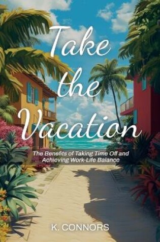 Cover of Take the Vacation