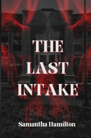 Cover of The Last Intake