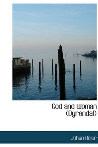 Cover of God and Woman (Dyrendal)