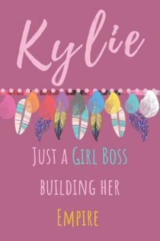 Cover of Kylie. Just A Girl Boss Building Her Empire