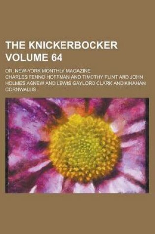 Cover of The Knickerbocker; Or, New-York Monthly Magazine Volume 64