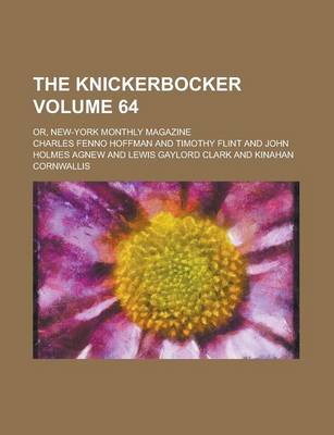 Book cover for The Knickerbocker; Or, New-York Monthly Magazine Volume 64