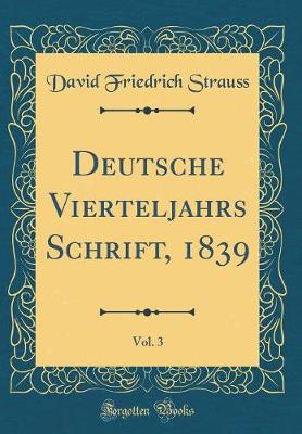 Book cover for Deutsche Vierteljahrs Schrift, 1839, Vol. 3 (Classic Reprint)