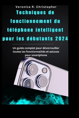 Cover of Techniques de fonctionnement du téléphone intelligent pour les débutants 2024