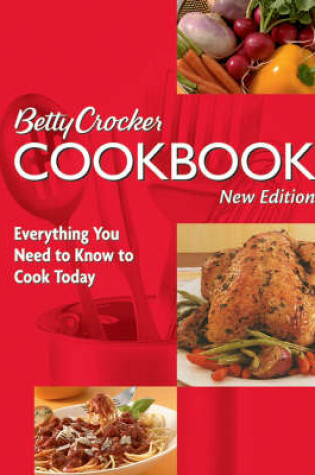 Cover of Betty Crocker Cookbook: Everything You Need to Know to Cook Today: 10th Edition