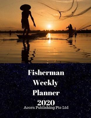 Book cover for Fisherman Weekly Planner 2020