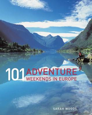 Book cover for 101 Adventure Weekends in Europe