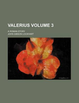 Book cover for Valerius Volume 3; A Roman Story