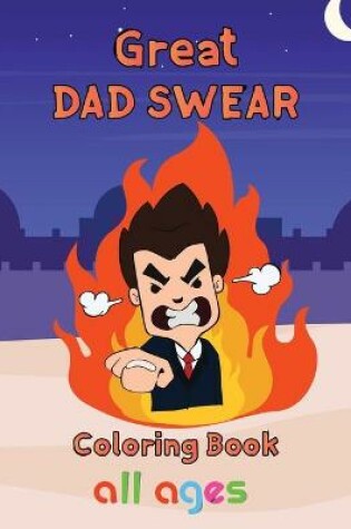 Cover of Great Dad Swear Coloring Book all ages