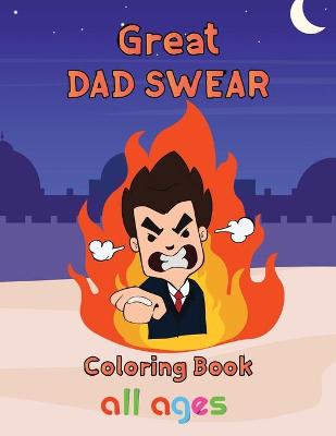 Book cover for Great Dad Swear Coloring Book all ages