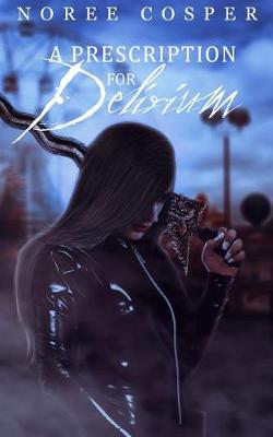 Book cover for A Prescription for Delirium