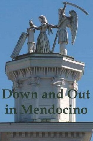 Cover of Down and Out in Mendocino