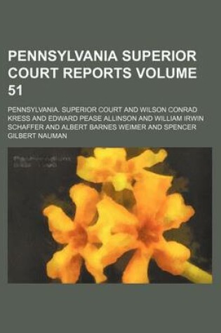 Cover of Pennsylvania Superior Court Reports Volume 51