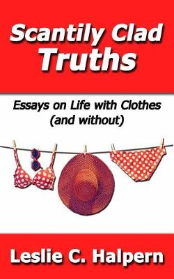 Cover of Scantily Clad Truths