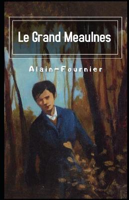 Book cover for Le Grand Meaulnes Illustrated