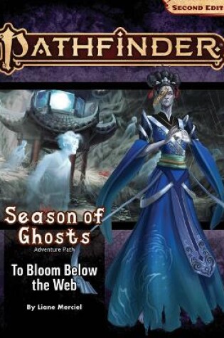 Cover of Pathfinder Adventure Path: To Bloom Below the Web (Season of Ghosts 4 of 4) (P2)