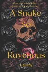 Book cover for A Snake So Ravenous