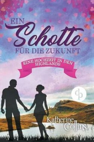 Cover of Ein Schotte f�r die Zukunft (Liebesroman)