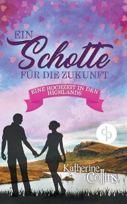 Book cover for Ein Schotte f�r die Zukunft (Liebesroman)