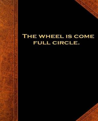Book cover for Shakespeare Quote Wheel Come Full Circle School Composition Book 130 Pages