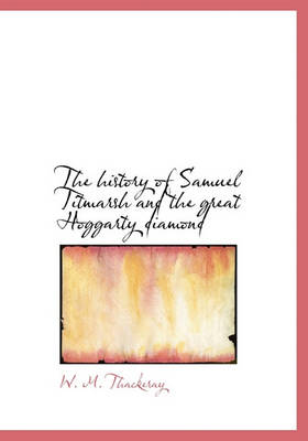 Book cover for The History of Samuel Titmarsh and the Great Hoggarty Diamond