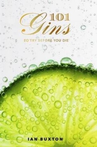 Cover of 101 Gins To Try Before You Die