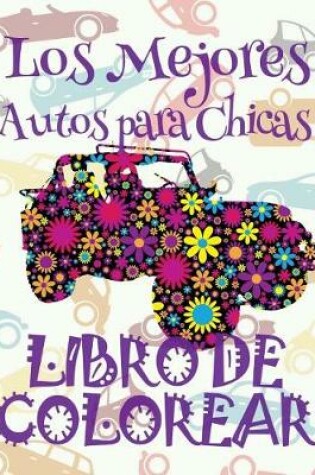Cover of Los Mejores Autos para Chicas Libro de Colorear