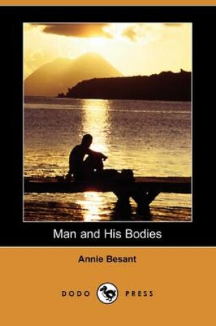 Cover of Man and His Bodies (Dodo Press)